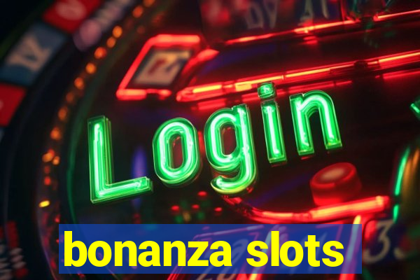 bonanza slots