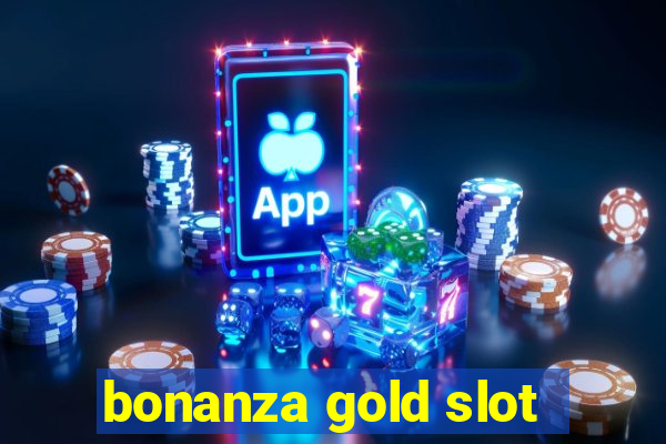 bonanza gold slot