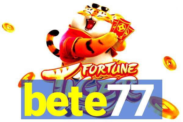 bete77