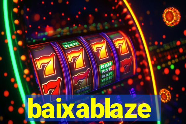 baixablaze