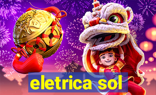 eletrica sol