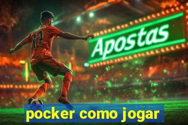 pocker como jogar