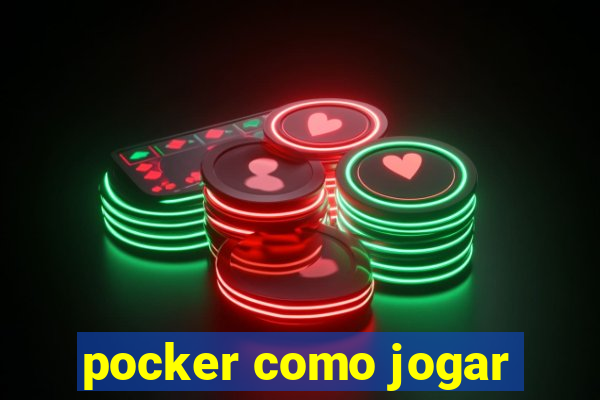 pocker como jogar