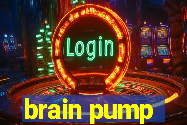 brain pump