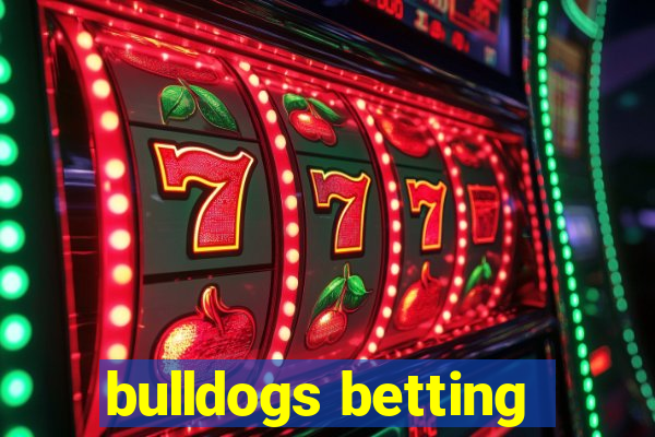 bulldogs betting