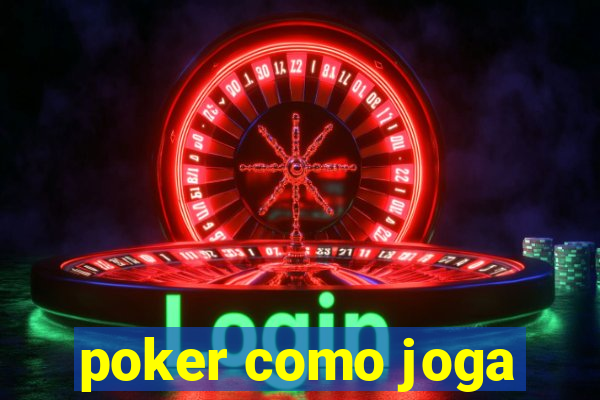 poker como joga