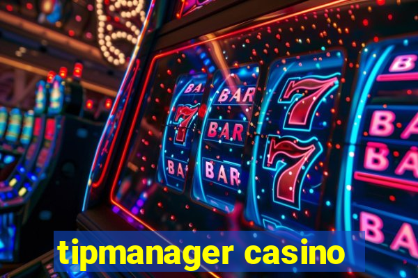 tipmanager casino