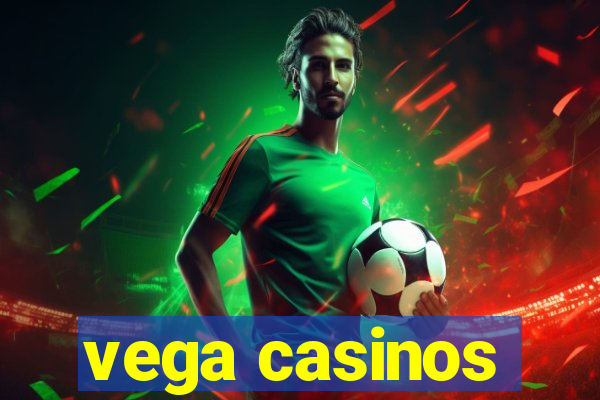 vega casinos