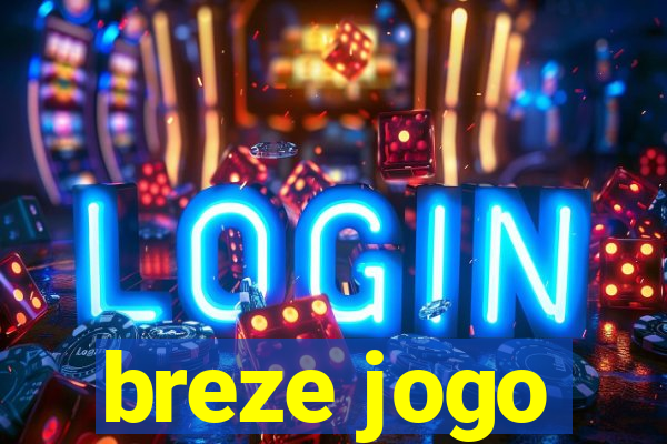 breze jogo