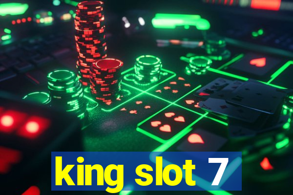 king slot 7