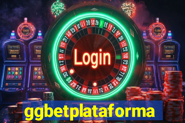 ggbetplataforma