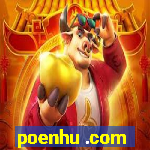 poenhu .com