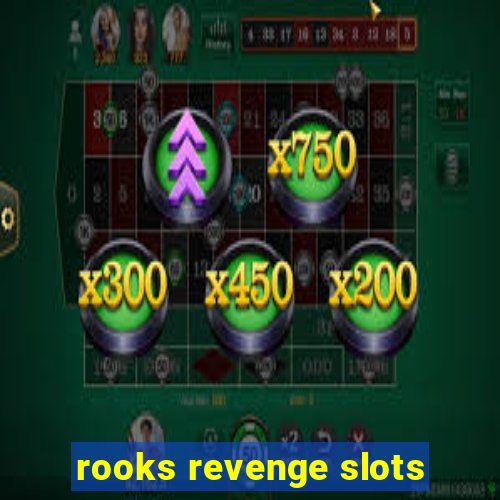 rooks revenge slots