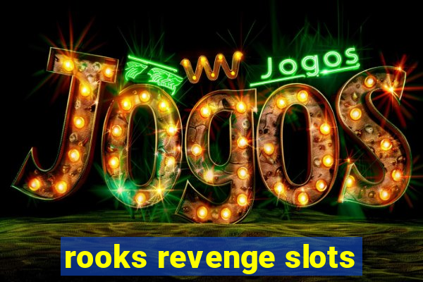 rooks revenge slots