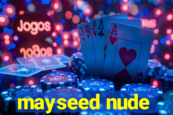 mayseed nude