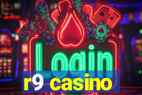 r9 casino