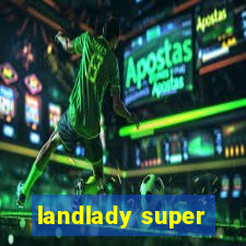 landlady super