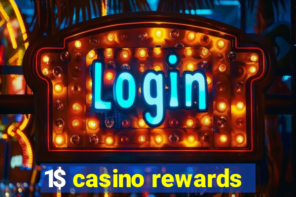 1$ casino rewards