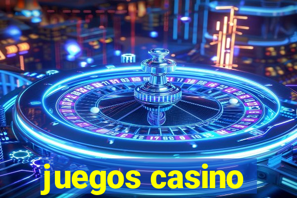 juegos casino