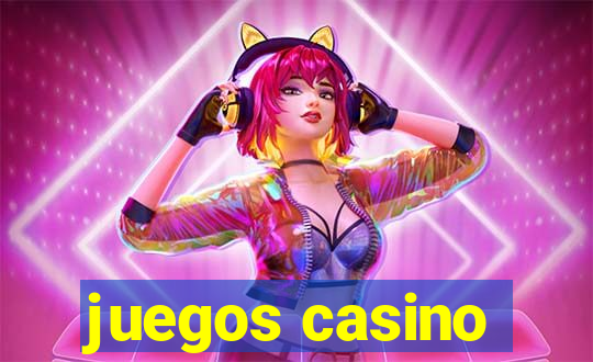 juegos casino