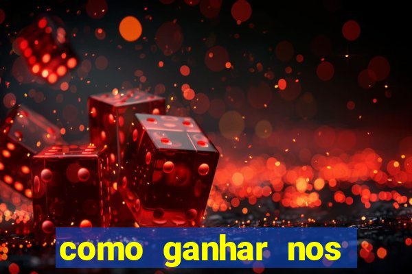 como ganhar nos jogos de cassino