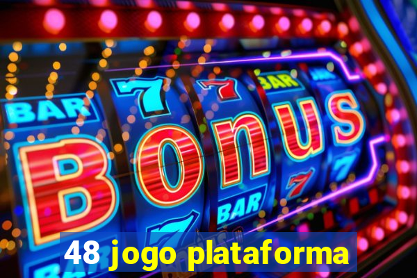 48 jogo plataforma