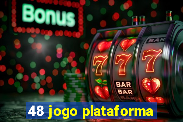 48 jogo plataforma