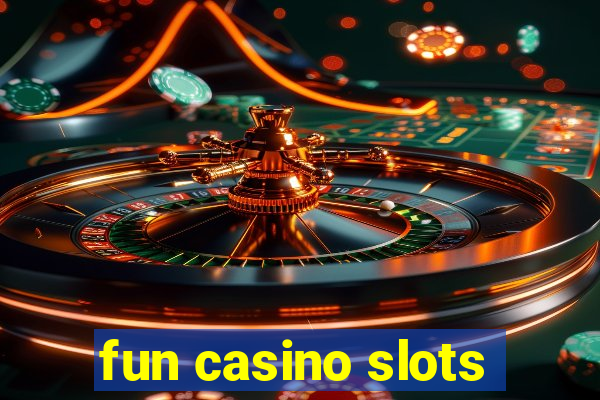 fun casino slots