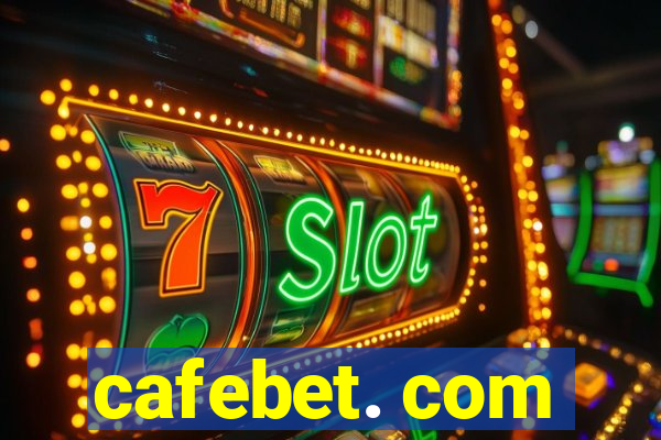 cafebet. com