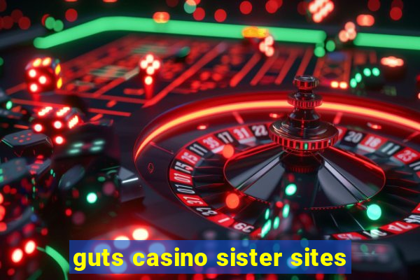 guts casino sister sites