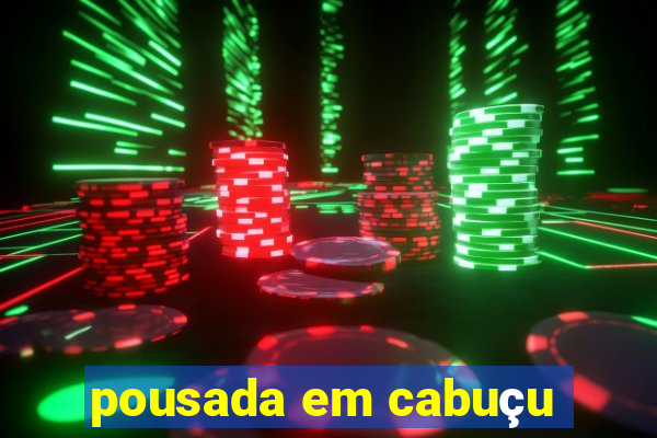 pousada em cabuçu