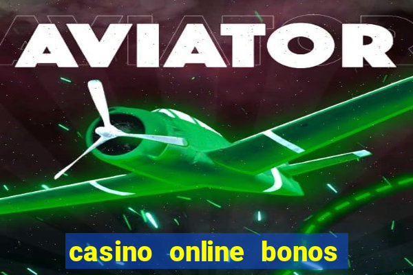 casino online bonos sin deposito