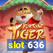 slot 636