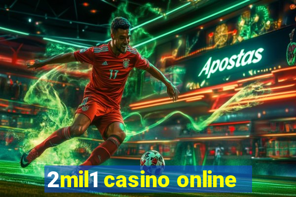 2mil1 casino online