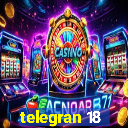 telegran 18