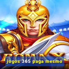 jogos 365 paga mesmo