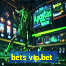 bets vip.bet