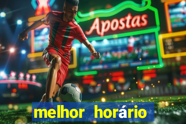 melhor horário para jogar fortune tiger hoje 2024 noite