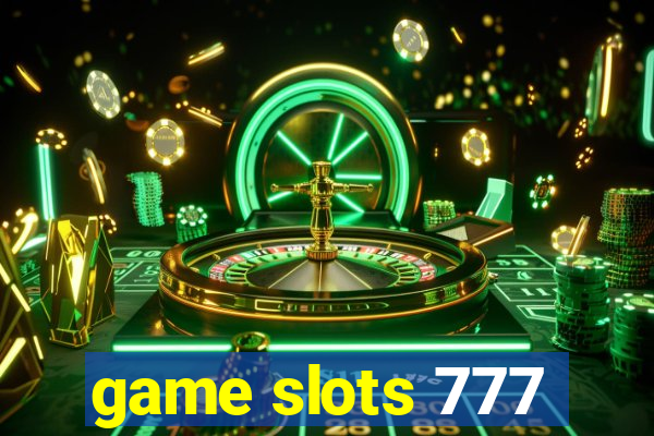 game slots 777