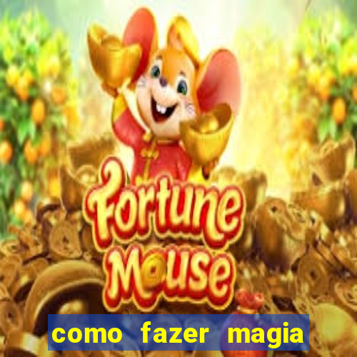 como fazer magia de fogo na vida real