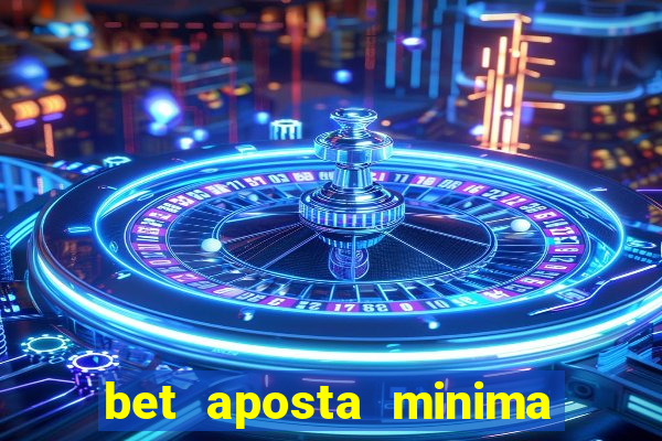 bet aposta minima 1 real