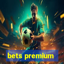 bets premium