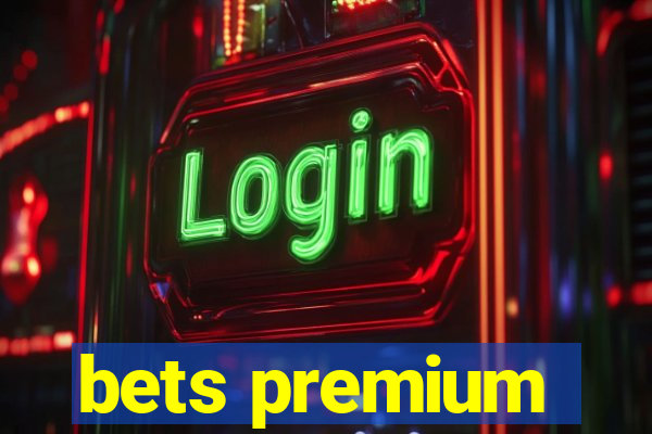 bets premium