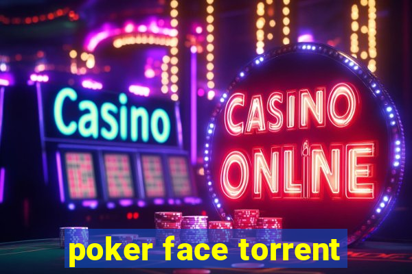 poker face torrent