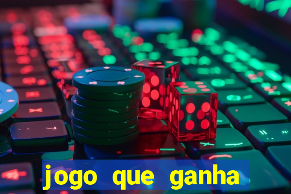 jogo que ganha dinheiro sem colocar dinheiro