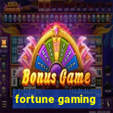 fortune gaming