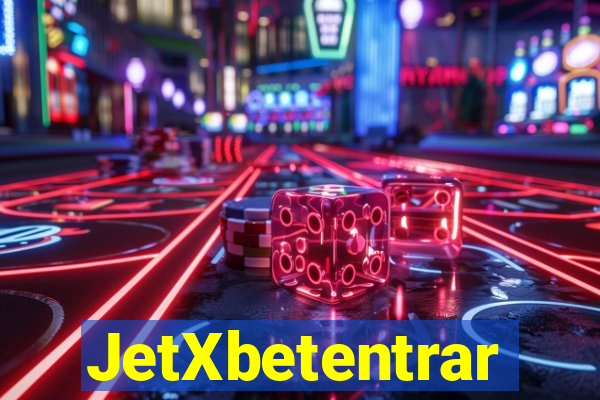 JetXbetentrar