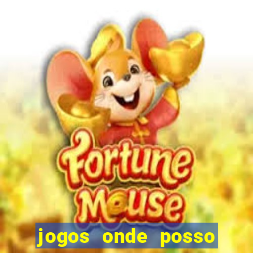 jogos onde posso ganhar dinheiro