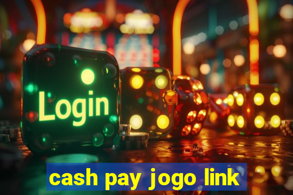 cash pay jogo link