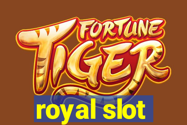 royal slot